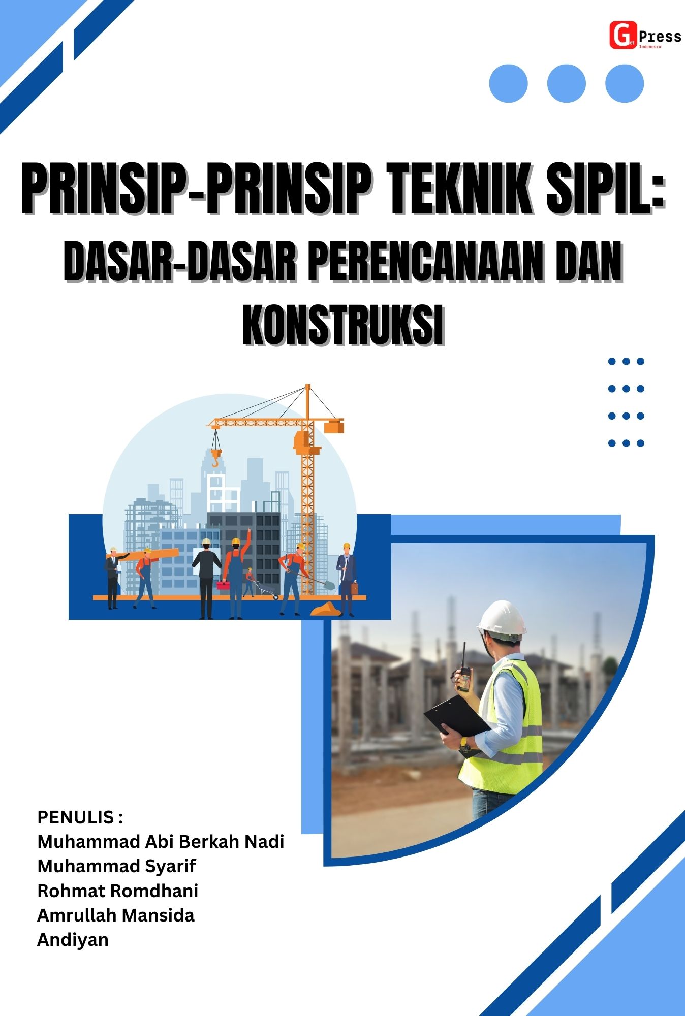 Prinsip-Prinsip Teknik Sipil: Dasar-Dasar Perencanaan Dan Konstruksi